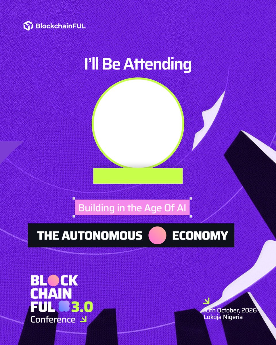 BlockchainFul's tweet photo. Your #BlockchainFULConference2026 DP is ready. 🔥
Upload your photo, drop your name, and generate your official frame here:
https://t.co/OS7eUgxtWZ Then quote this tweet with your new DP so the timeline knows you’re pulling up.
Theme: Building in the Age of AI
📅 10 October 2026 | 📍 Lokoja
🎟️ Tickets: https://t.co/FMr2Nc6Tj6