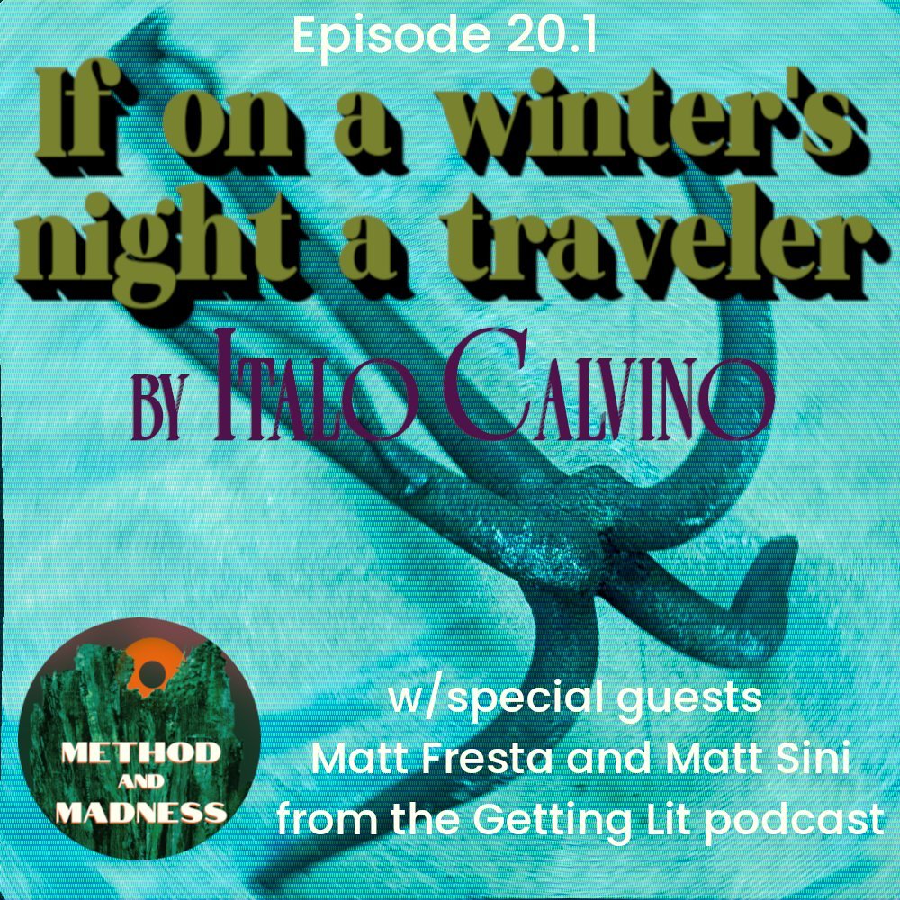 madmethodpod's tweet photo. Icymi! Matts Sini (@teo_ess) and Fresta (@newfacenhell) of @getting_lit_pod join me to talk Italo Calvino's masterpiece If on a winter's night a traveler: the spirit of reading, when postmodern style gets it right, the origin of story, and much much more. link below https://t.co/74Ittvro4k