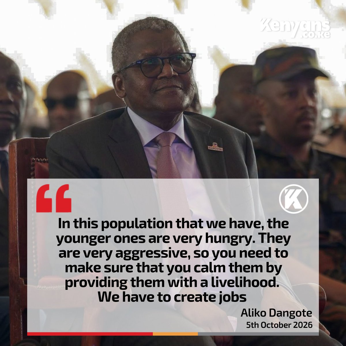 Kenyans's tweet photo. The young population is very hungry and aggressive - Dangote https://t.co/mjDStiZWPn