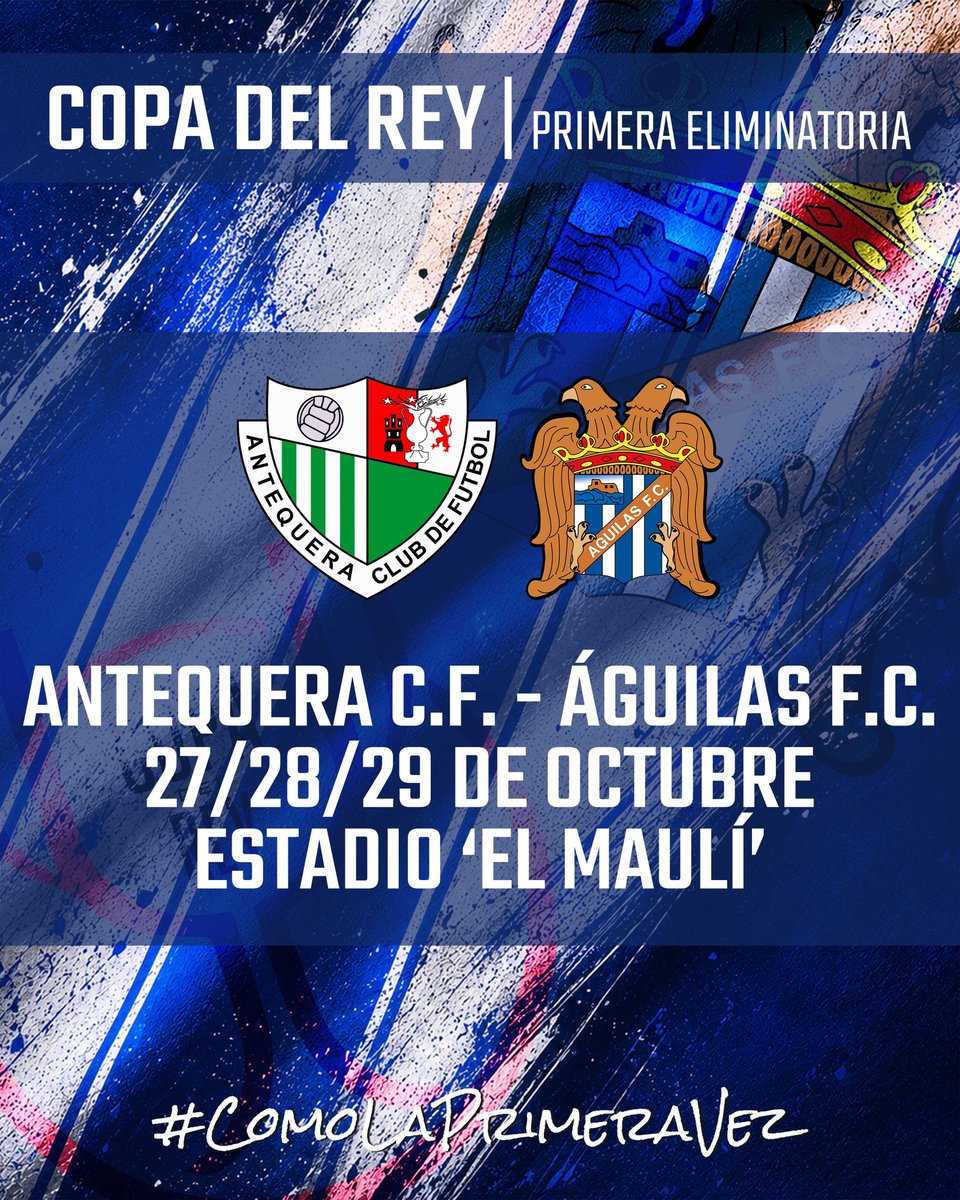 aguilas_fc's tweet photo. ¡Ya conocemos nuestro emparejamiento de Copa del Rey! 🏆

¡Visitaremos ‘El Maulí, estadio del @AntequeraCF el 27, 28 o 29 de octubre! 🤝

#CopaDelReyMapfre
#LaCopaMola
#𝐶𝑜𝑚𝑜𝐿𝑎𝑃𝑟𝑖𝑚𝑒𝑟𝑎𝑉𝑒𝑧 💙🤍 https://t.co/KEjErNwJdN