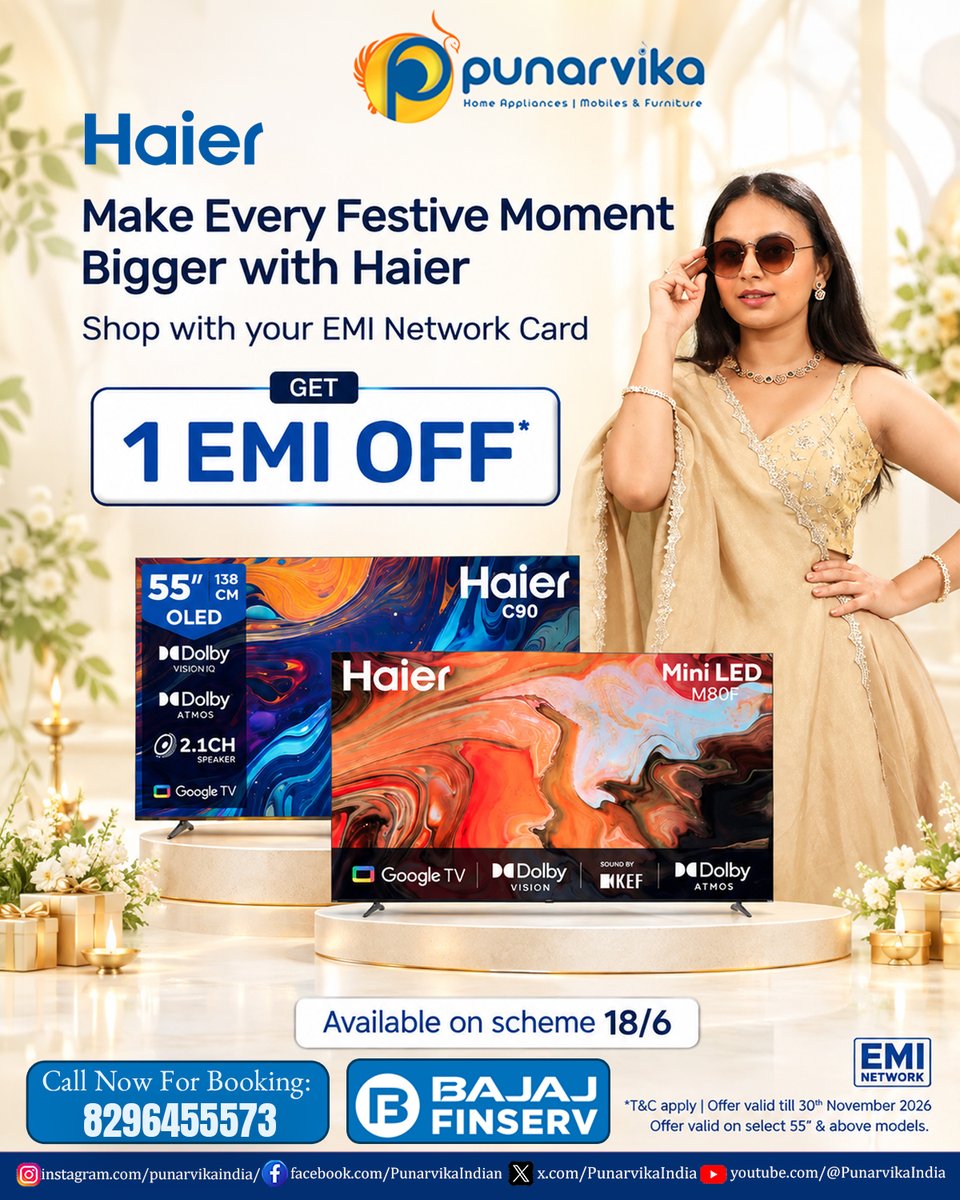 PunarvikaIndia's tweet photo. Make every festive moment bigger with Haier at Punarvika! πΊ
π³ Bajaj EMI Network Card
π₯ GET 1 EMI OFF*
β
Scheme 18/6
π
Valid till 30 Nov 2026
π 82964 55573
#Punarvika #Haier #FestiveOffer #BajajFinance #1EMIOff #EMINetwork https://t.co/ps28j0VbVI