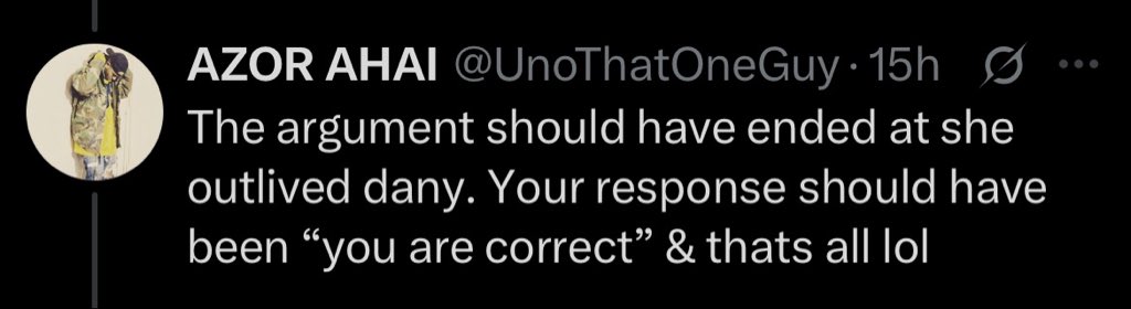Lem_370's tweet photo. @UnoThatOneGuy @hquestudio @sir_great07 “..only got there by technicality”—??

funny how “technicality” was Big for u wen dany-"outlivd"-cersei
(by a few hrs) 

but now “technicality means nth” when cersei actually sat on iron throne

Well in dat case-quotin u👇🏻:
The argument ends at-cersei sat on ironthrone dany dint. https://t.co/FFRGtq6MUS