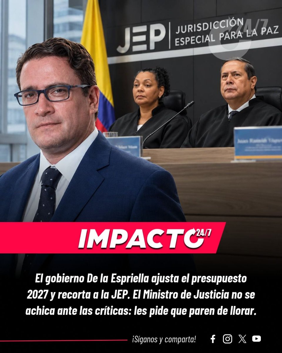 Impacto24_7's tweet photo. SIN CONTEMPLACIONES CON LA JEP | El Ministro de Justicia Iván Cancino ratificó el recorte a la JEP en el Presupuesto 2027 y les respondió a los críticos sin rodeos: "Dejen de quejarse". El tribunal consentido de Petro, que nunca tuvo suficiente plata para rendir cuentas, ahora siente el filo de una tijera que llega tarde, pero llega. ¿Le duele? Bien.