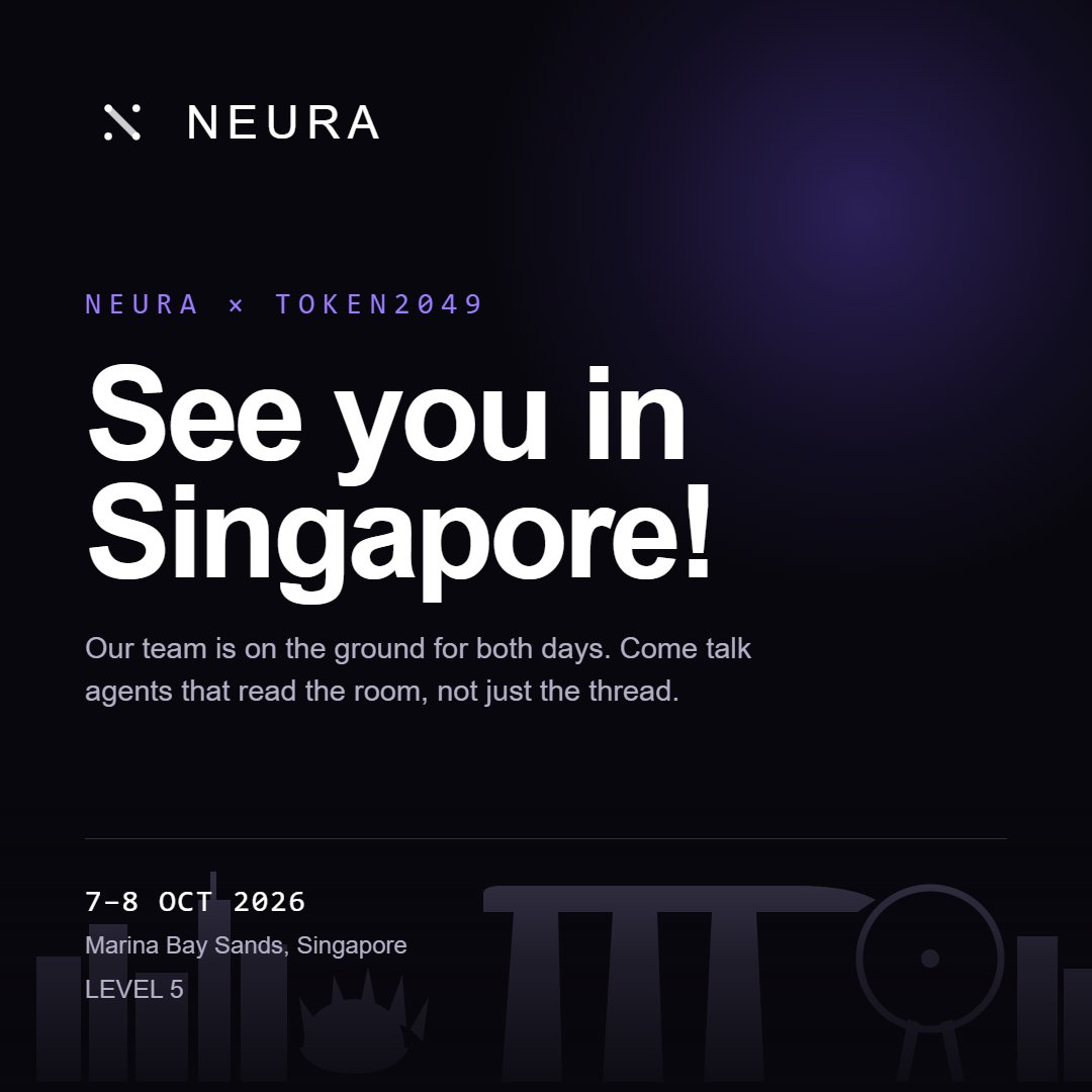 Neura_Web3_AI's tweet photo. Neura is at @token2049 Singapore this week.

7–8 October. Marina Bay Sands, Level 5.

25,000 attendees, 7,000 companies, two days, one building. We'll be in the middle of it.

What we're there to talk about: what changes when an agent understands intent and emotion, not just instructions. Where that's genuinely useful, and where it's still oversold.

Our CMO (@sahin_neura) is on the ground both days. 
If you're building in this space — we'd like to meet.

Come find us there!
