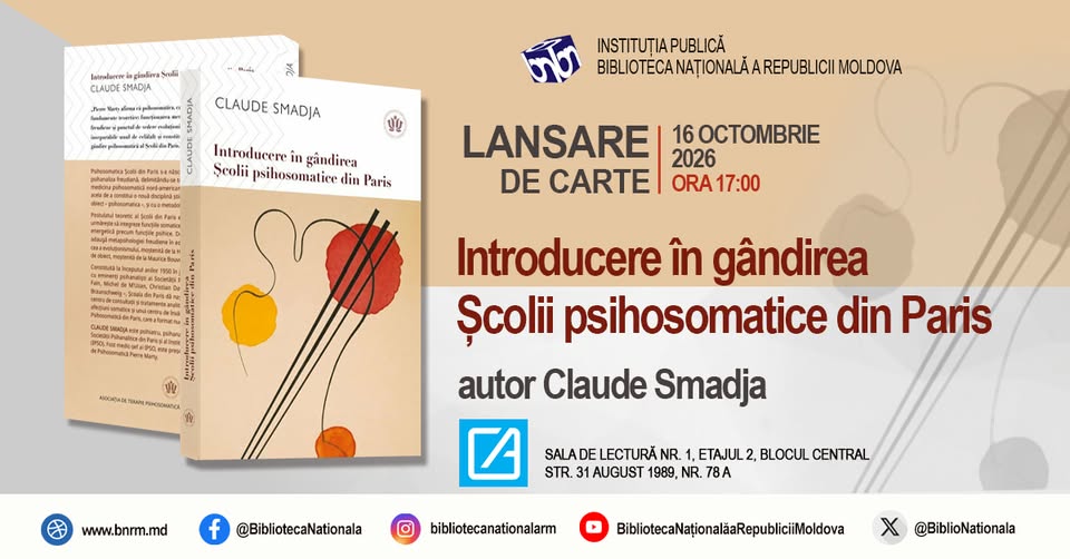 BiblioNationala's tweet photo. #EvenimenteBNRM
🗓️16.10.2026 #BNRM invită publicul interesat la lansarea volumului „Introducere în gândirea școlii psihosomatice din Paris” de Claude Smadja, recent tradus în limba română și publicat în R.Moldova.
🔗https://t.co/3xvgeVxT0e https://t.co/sFic31zOzJ