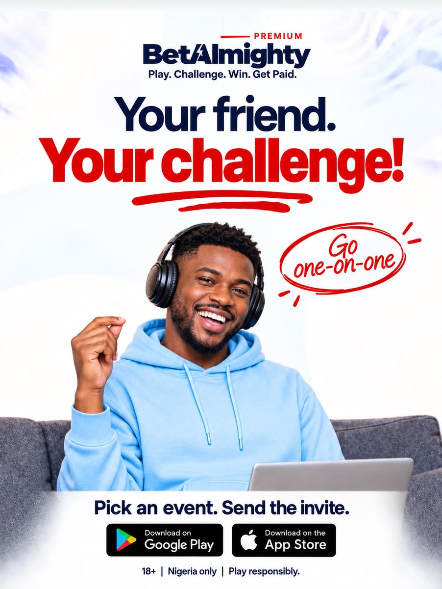 BetAlmighty_LTD's tweet photo. That friend who always has a better take? Challenge them. 👀
Pick an event, send the invite, and settle it one-on-one on BetAlmighty Premium.
Download on Google Play or the App Store.
18+ | Nigeria only | Play responsibly.
#BetAlmighty #OneOnOne #P2PBetting https://t.co/cHY3jMkICc
