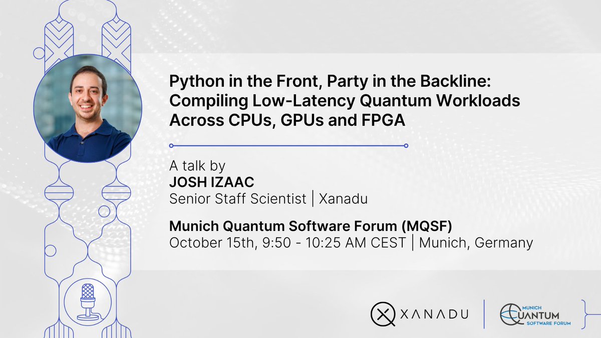 Heading to the Munich Quantum Software Forum, October 14–15?

Don’t miss Xanadu’s Josh Izaac (@​3rdquantization) on Thursday, October 15 for his talk 