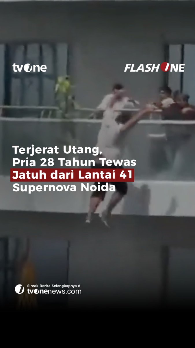 The image shows a person hanging off the ledge of a high-rise apartment balcony with several onlookers watching in shock. Overlaid text in Indonesian reads "Terjerat Utang, Pria 28 Tahun Tewas Jatuh dari Lantai 41 Supernova Noida" (Trapped in Debt, 28-Year-Old Man Dies Falling from the 41st Floor of Supernova Noida), referencing the incident in Noida, India. The graphic is branded with TVOne and FLASH1NE news logos, reporting on the tragic death linked to debt-related distress.