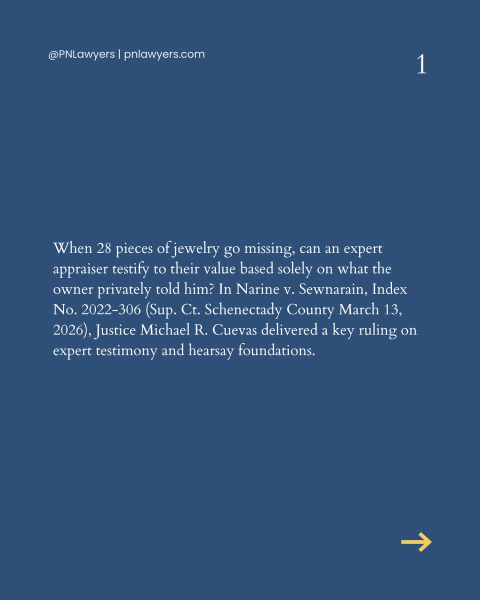 PNLawyers's tweet photo. Can an expert appraiser testify to the value of missing jewelry based solely on what the owner privately told him? A NY court said no. In Narine v. Sewnarain, unsworn claims without receipts couldn't support expert testimony. Swipe to see why. #EvidenceLaw #NYLaw #TrialLaw https://t.co/7R7fe6Suiq