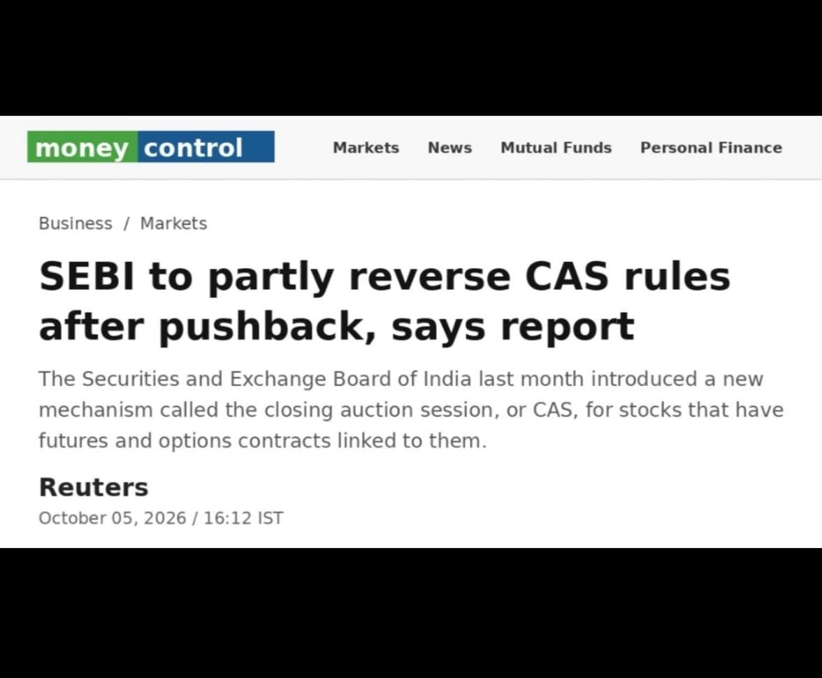 SwingPatience9's tweet photo. 🚨 BIG BREAKING: SEBI MAY PARTLY ROLL BACK CAS RULES!

SEBI is reportedly set to partly reverse its newly introduced Closing Auction Session (CAS) mechanism after strong pushback from market participants. 

📌 What could change?

• CAS may be stopped for derivatives settlement for at least 1 year
• Derivatives settlement could return to the last 30-minute VWAP
• CAS may continue for less-liquid cash-market stocks
• Changes are expected to be implemented by the end of October
• SEBI reportedly received around 20,000 suggestions/comments on the proposed changes. 

🔥 This is a BIG development for F&O traders.

The new CAS system had triggered concerns over sharp expiry-day price swings and settlement volatility.

SEBI appears to be responding to market feedback.

CAS → REVIEW → PARTIAL REVERSAL?

The final notification will be crucial. 👀

What do you think?
Was SEBI right to reconsider CAS?

♻️ RETWEET if you think every trader should know this.

#SEBI #StockMarket #Nifty #BankNifty #FNO #Trading #IndianStockMarket #CAS #ShareMarket #StockMarketIndia