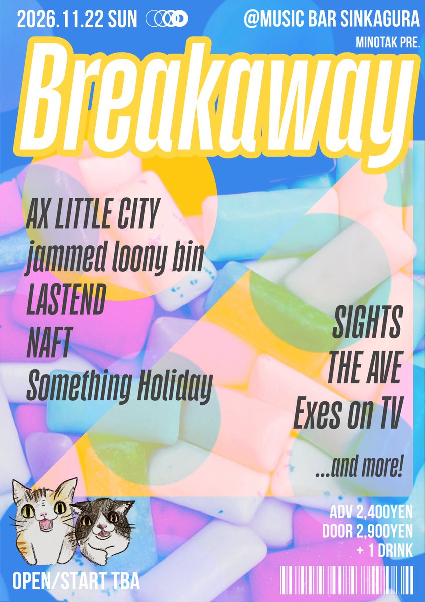 EoT__official's tweet photo. 📺 New Show Info 📺

"BREAKAWAY"

2026.11.22(sun)
at SINKAGURA

【ACT】
AX LITTLE CITY
Exes on TV
jammed loony bin
LASTEND
NAFT
Something Holiday
SIGHTS
THE AVE 
…and more

【ADV/DOOR】 ¥2,400/¥2,900(+1D)

【OPEN/START】  TBA

チケット予約はこちらから🎫
https://t.co/1fAR16nPan https://t.co/9E2qYCsBiK