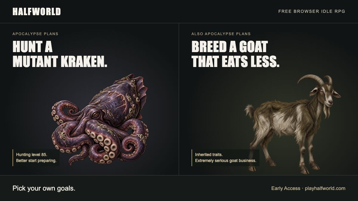 playhalfworld's tweet photo. Hunt a mutant kraken. Breed a goat that eats less.

We support both kinds of ambition.

Halfworld is a free browser idle RPG. Build a camp, run a business and pick your own goals. Set activities running when life gets busy. https://t.co/7amiZ5cC3f