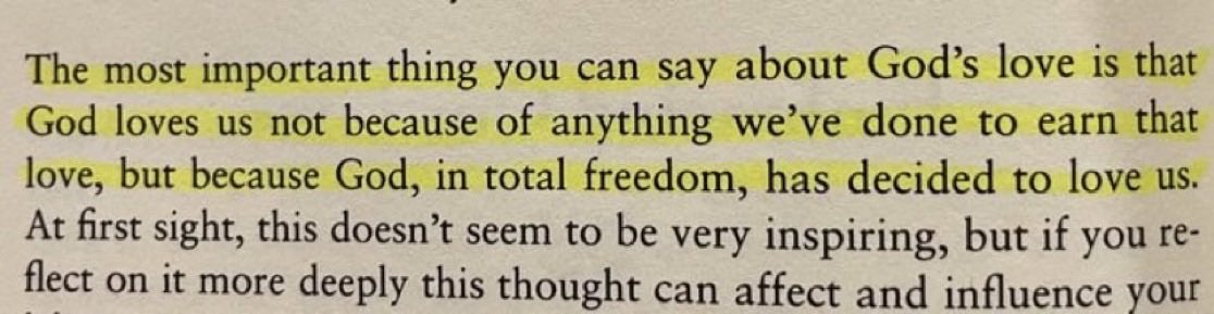 nofearinlove77's tweet photo. “The most important thing you can say about God's love is that God loves us not because of anything we've done to earn that love, but because God, in total freedom, has decided to love us.” 

— The Life of the Beloved https://t.co/jQnGQTaJdN