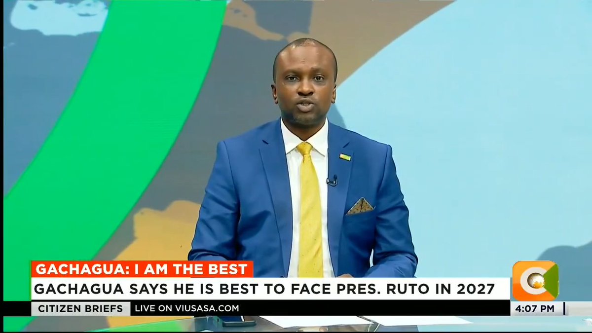 A news anchor on Citizen TV's "Citizen Briefs" at 4:07 PM appears on screen delivering coverage on Gachagua's claim that he is the best candidate to face President Ruto in 2027, as indicated by the on-screen chyron.