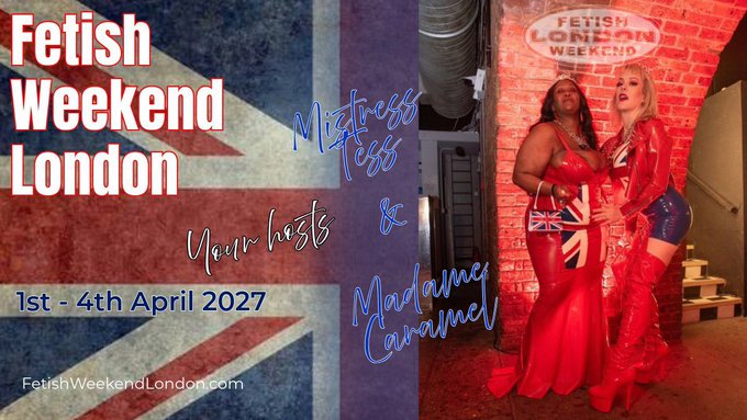 Official__FWL's tweet photo. Meet your hosts of Fetish Weekend London!

@MadameCaramel
 
@MistressTess1
 
1st - 4th April 2027

https://t.co/o4BhAIxh3O https://t.co/XTPld48iam