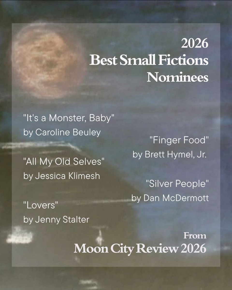 MCzyzniejewski's tweet photo. Congrats to @MoonCityReview's five nominees for @BestSmFictions from its 2026 issue: Caroline Beuley, @bretthymeljr, @JEK_Writer, Dan McDermott, and @JennyStalter! https://t.co/siDDW0KUtc
