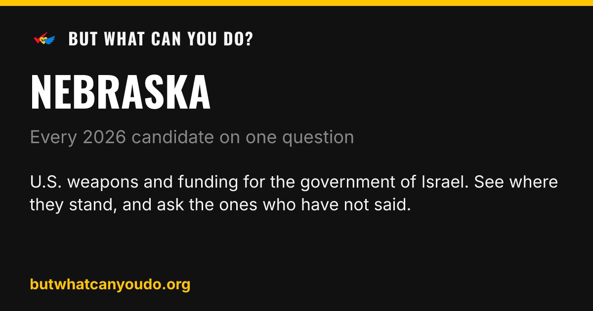 bwcyd_org's tweet photo. #Nebraska: early in-person voting opens today, Monday, Oct 5. Before you vote, see where your candidates stand on U.S. weapons funding for the government of Israel, including the Senate race. Their words, votes and money, with sources. Links in the reply. #ArmsEmbargo https://t.co/qoqT2SdTPM