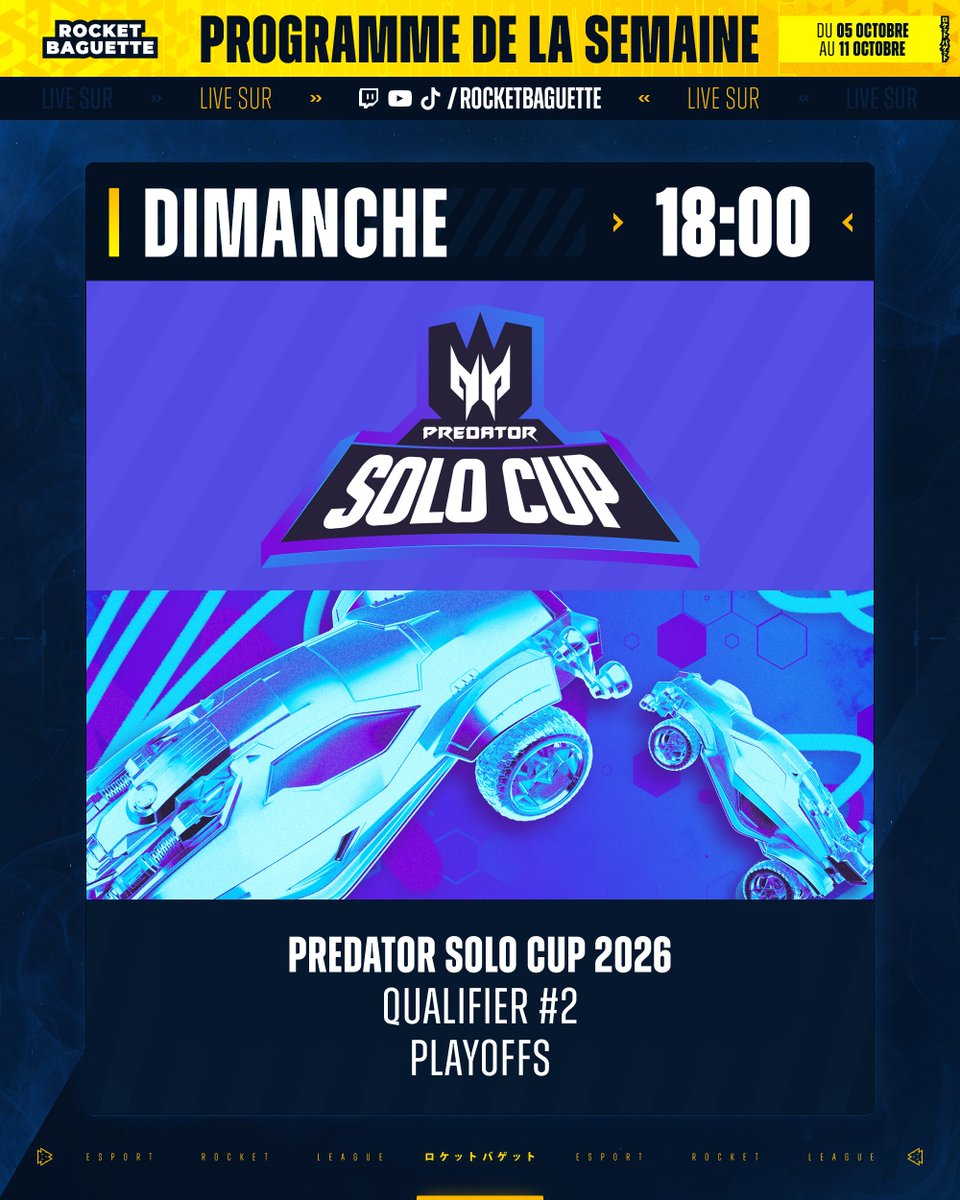 RocketBaguette's tweet photo. 🗓️ PROGRAMME DE LA SEMAINE - du 05.10 au 11.10

🏆 Dimanche 18h - Qualifier #2 pour la @PredatorFrance Solo Cup 2026

Retrouve toutes les compétitions Rocket League sur Rocket Baguette ! 🔔