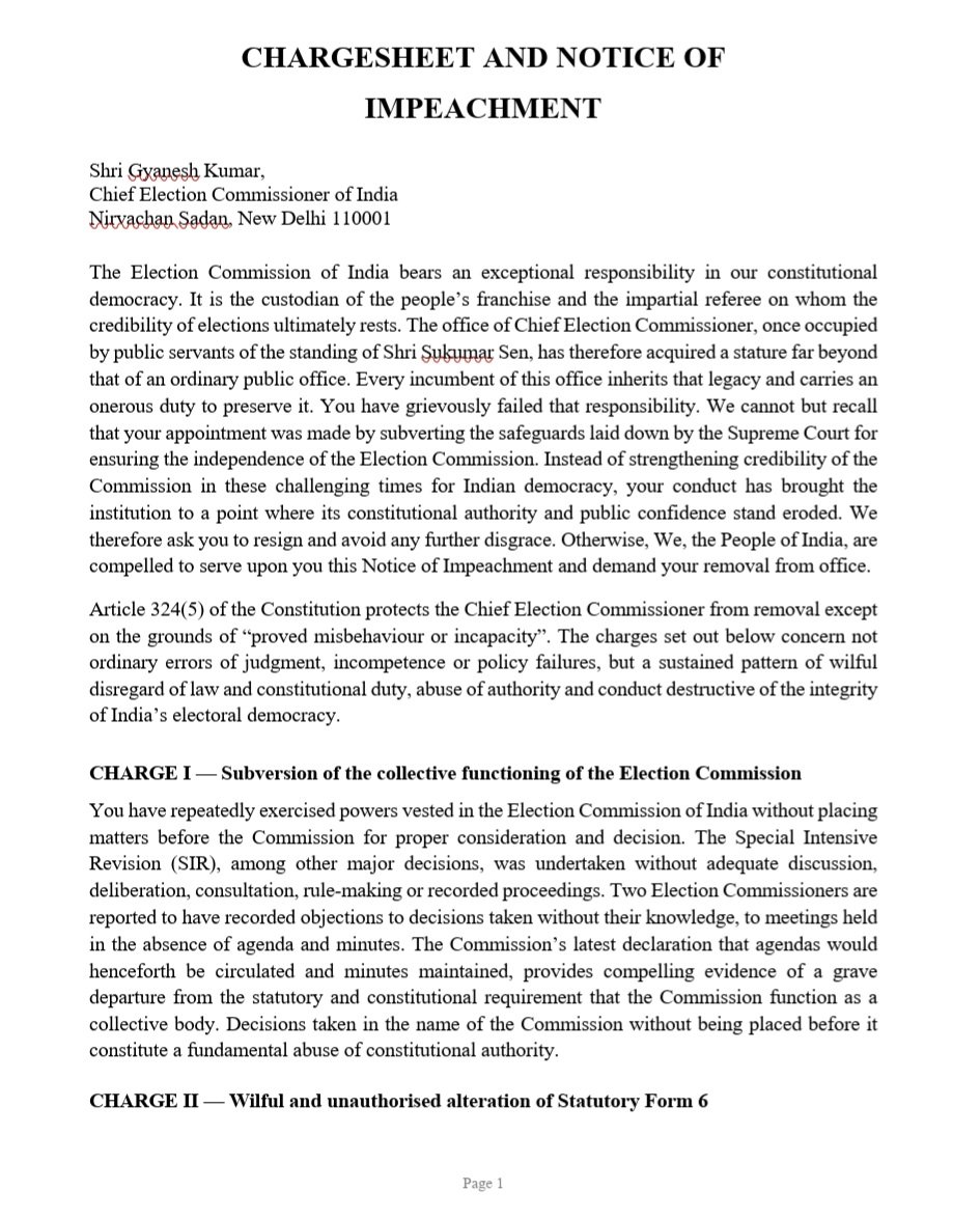 bismil_prasad's tweet photo. To
𝗠𝗿 𝗚𝘆𝗮𝗻𝗲𝘀𝗵 𝗞𝘂𝗺𝗮𝗿 ,
Chief Election Commissioner (CEC) ,
@ECISVEEP -Election Commission of India, 

"𝗪𝗲, 𝘁𝗵𝗲 𝗣𝗲𝗼𝗽𝗹𝗲 𝗼𝗳 𝗜𝗻𝗱𝗶𝗮, 𝘁𝗵𝗲𝗿𝗲𝗳𝗼𝗿𝗲 𝘀𝗲𝗿𝘃𝗲 𝘁𝗵𝗶𝘀 𝗡𝗼𝘁𝗶𝗰𝗲 𝗼𝗳 𝗜𝗺𝗽𝗲𝗮𝗰𝗵𝗺𝗲𝗻𝘁 𝘂𝗽𝗼𝗻 𝘆𝗼𝘂. 𝗪𝗲 𝗵𝗼𝗹𝗱 𝘁𝗵𝗮𝘁 𝘁𝗵𝗲 𝗮𝗰𝘁𝘀 𝘀𝗲𝘁 𝗼𝘂𝘁 𝗮𝗯𝗼𝘃𝗲 𝗰𝗼𝗻𝘀𝘁𝗶𝘁𝘂𝘁𝗲 𝗽𝗿𝗼𝘃𝗲𝗱 𝗺𝗶𝘀𝗯𝗲𝗵𝗮𝘃𝗶𝗼𝘂𝗿 𝘄𝗶𝘁𝗵𝗶𝗻 𝘁𝗵𝗲 𝗺𝗲𝗮𝗻𝗶𝗻𝗴 𝗼𝗳 𝗔𝗿𝘁𝗶𝗰��𝗲 𝟯𝟮𝟰(𝟱) 𝗼𝗳 𝘁𝗵𝗲 𝗖𝗼𝗻𝘀𝘁𝗶𝘁𝘂𝘁𝗶𝗼𝗻 𝗮𝗻𝗱 𝗱𝗲𝗺𝗮𝗻𝗱 𝘆𝗼𝘂𝗿 𝗿𝗲𝗺𝗼𝘃𝗮𝗹 𝗳𝗿𝗼𝗺 𝘁𝗵𝗲 𝗼𝗳𝗳𝗶𝗰𝗲 𝗼𝗳 𝗖𝗵𝗶𝗲𝗳 𝗘𝗹𝗲𝗰𝘁𝗶𝗼𝗻 𝗖𝗼𝗺𝗺𝗶𝘀𝘀𝗶𝗼𝗻𝗲𝗿."

The Charge Sheet and a Note of impeachment against the Chief Election Commissioner (CEC)  is Attached .

Cc @rashtrapatibhvn , @VPIndia
@ombirlakota