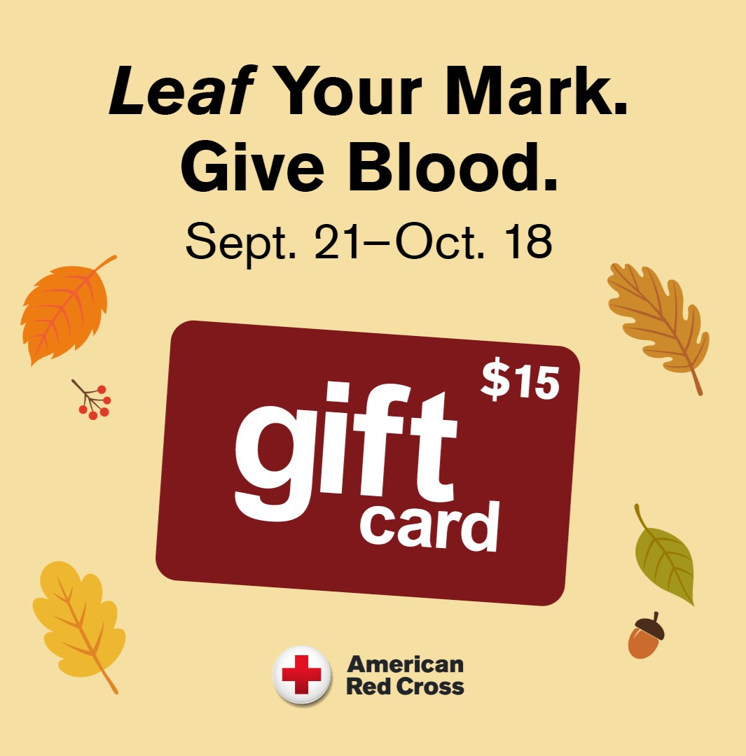 CTRedCross's tweet photo. Autumn leaves are falling, and the Red Cross is calling. Come to give blood or platelets Sept. 21-Oct. 18 and receive a $15 e-gift card to your choice of merchant as a token of our gratitude. Book your appointment today: https://t.co/6RZgRGXTiC https://t.co/QyGxMMZJJz