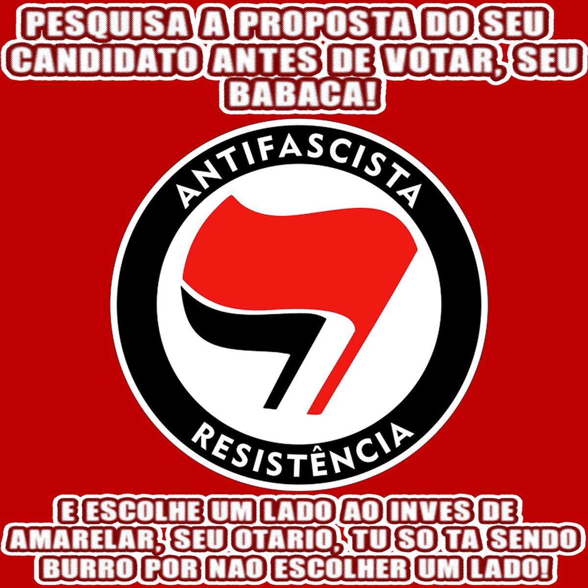 alli_clown's tweet photo. ESCOLHE UM LADO, SEU BABACA!!! #Erapunk #anarquia #politica #Eleicões2026 https://t.co/r0OAscjZNG