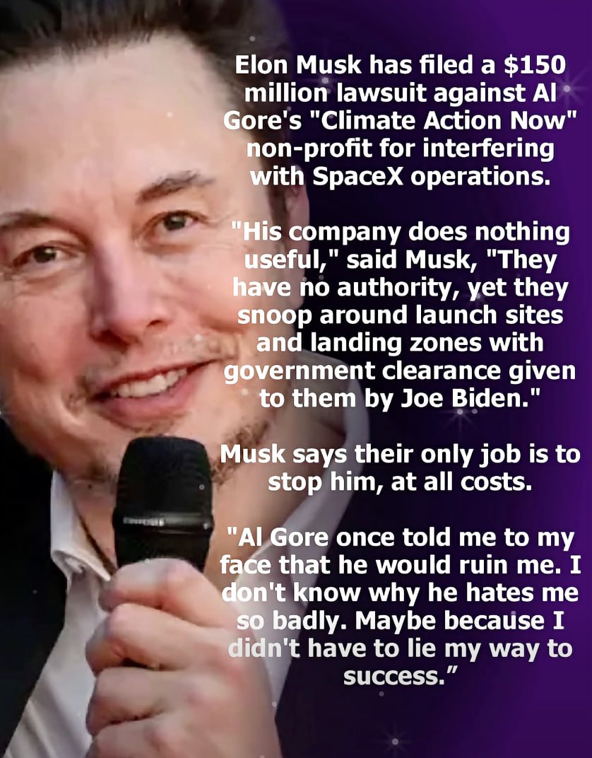 mcafeenew's tweet photo. 🚨ELON MUSK HAS FILED A $150 MILLION LAWSUIT AGAINST AL GORE’S “CLIMATE ACTION NOW” NON-PROFIT FOR INTERFERING WITH SPACEX OPERATIONS!

Follow @RedLivesMatterQ 

“His company does nothing useful,” said Musk. “They have no authority, yet they snoop around launch sites and landing zones with government clearance given to them by Joe Biden.”

Musk says their only job is to stop him, at all costs.

“Al Gore once told me to my face that he would ruin me. I don’t know why he hates me so badly. Maybe because I didn’t have to lie my way to success.”

Share this everywhere so they see Elon just sued Gore’s do-nothing climate shop for $150 million!

Follow @mcafeenew for more drops.