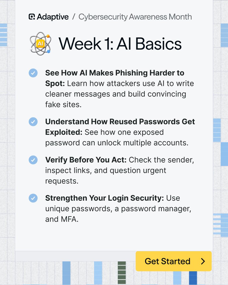 AdaptiveSec's tweet photo. Curious what Adaptive’s free Cybersecurity Awareness Month campaign has in store this week?

Since it’s Week 1, we’re sticking to the basics. AI basics, that is.

We have videos, posters, and newsletters covering how attackers use AI to carry out scams, how your employees can protect themselves, and simple steps they can take to keep their accounts secure.

We even interviewed a reformed hacker so your team can hear it straight from the source…

You can download all of this material and more for free! It’s our gift to cybersecurity leaders this October.

Download the toolkit:
https://t.co/acPunEaY2h