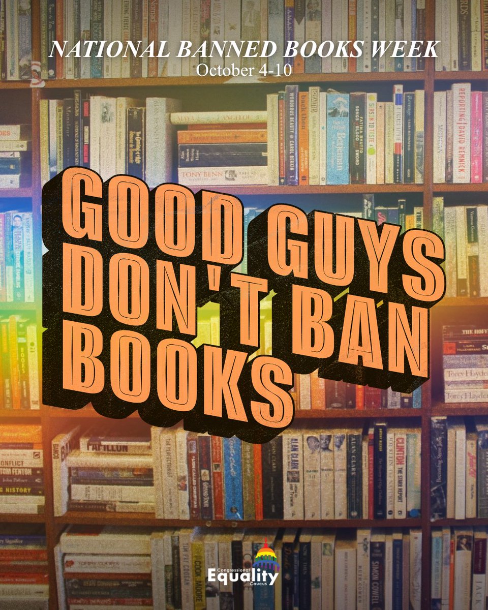 EqualityCaucus's tweet photo. Never before have the Good Guys been the ones banning books or threatening funding for public libraries &amp; schools over the inclusion of LGBTQI+ stories. 

We’ll never stop fighting against government censorship! #BannedBooksWeek https://t.co/dhSgA5wdsD