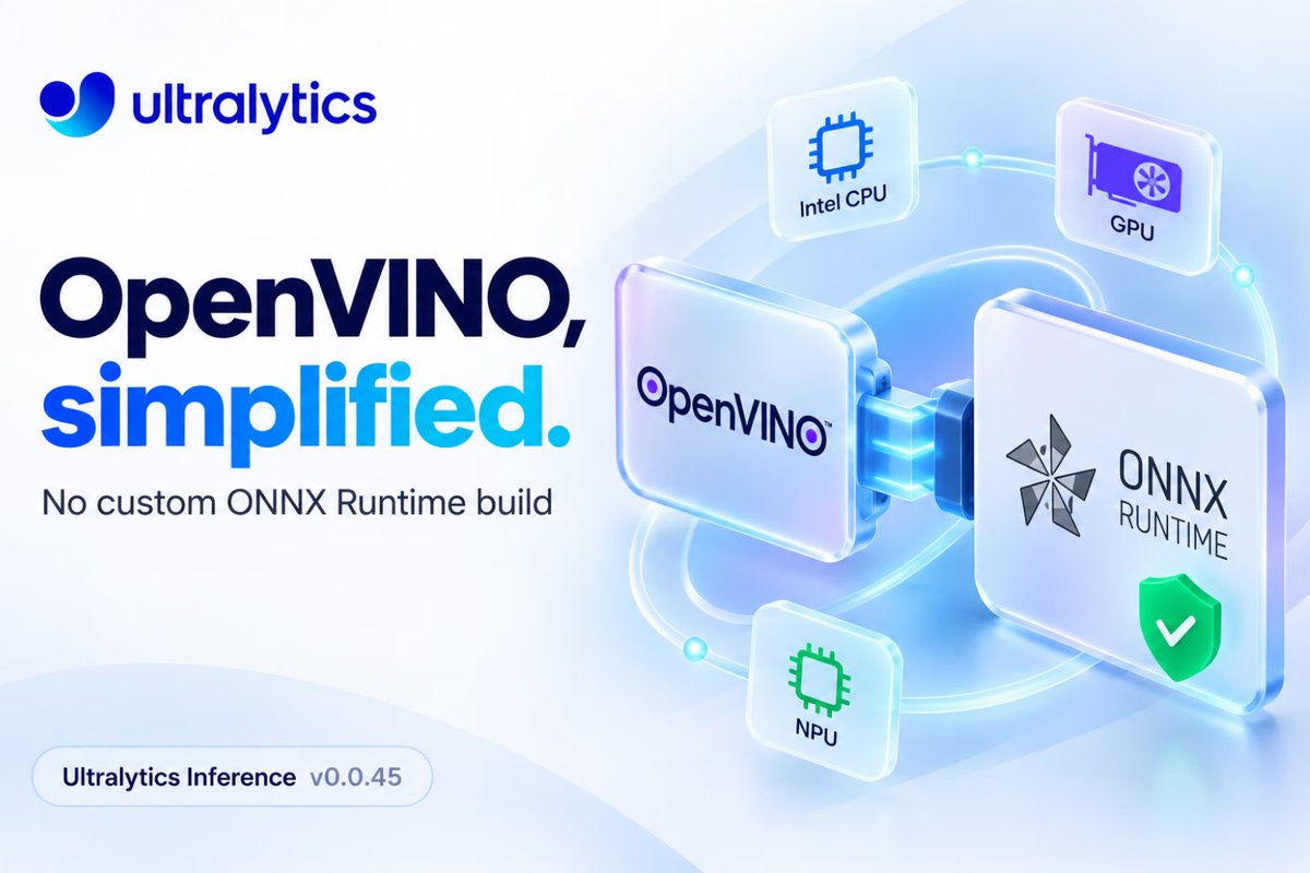 ultralytics's tweet photo. OpenVINO just got easier in Ultralytics Inference v0.0.45. ⚡
  
No custom ONNX Runtime build needed. On Linux/Windows x64, a verified plugin downloads on first use for Intel CPU, GPU, or NPU. Internet is required on first use. 

Read more ➡️ https://t.co/tEsrEng65d

#AI #Intel #MachineLearning