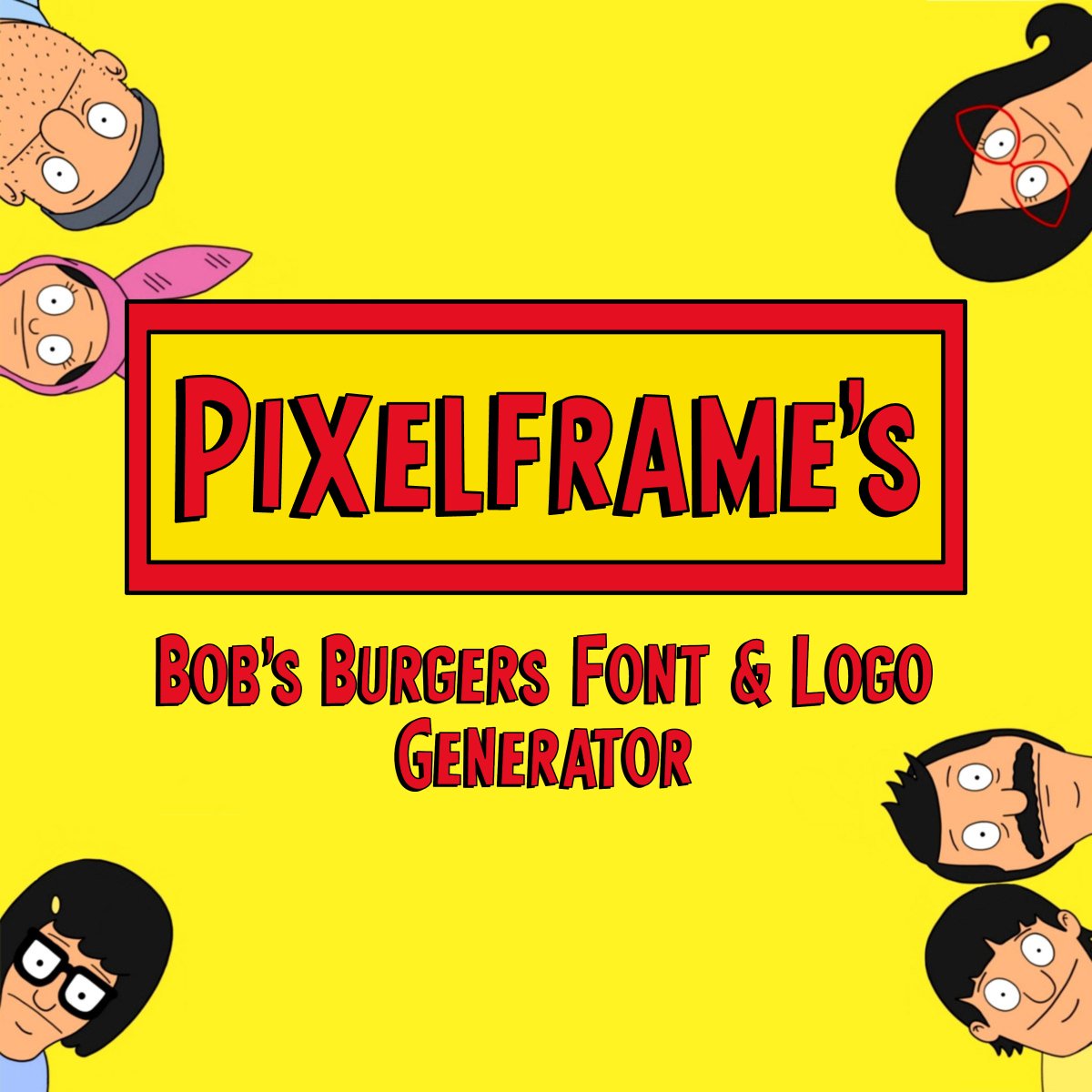 HelloPixelframe's tweet photo. Another user request complete - the Bob's Burgers Font &amp; Logo Generator is live now! https://t.co/IJmqiSTMMU https://t.co/t25lVPTDJV
