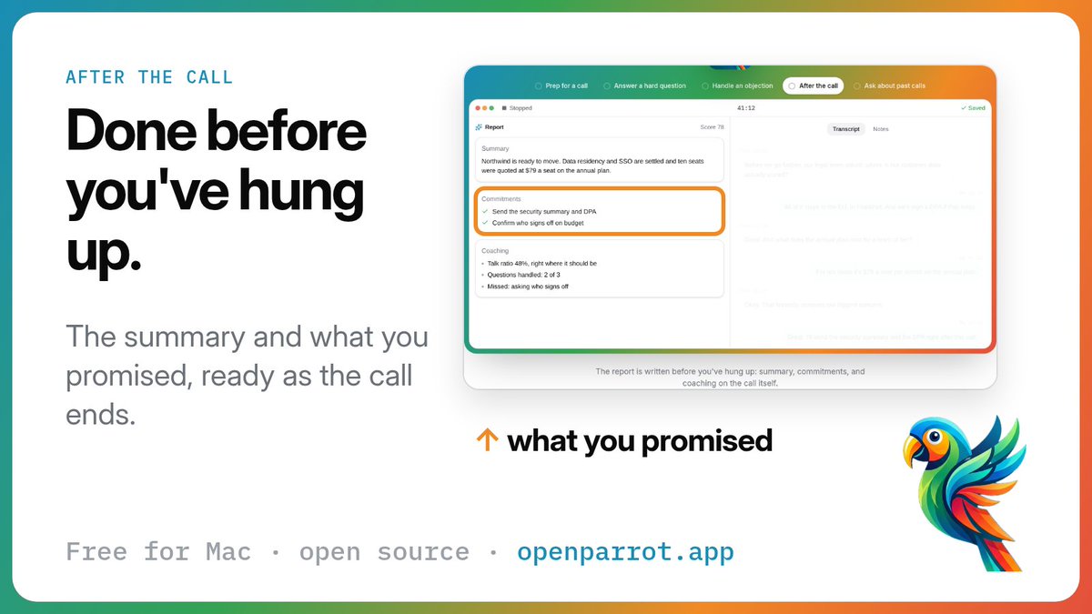 OpenParrotHQ's tweet photo. The report's done before you've hung up.

A summary and the commitments from the call, waiting as you say goodbye. Saves scrolling back through 41 minutes of transcript to find what you agreed. https://t.co/qv9vUuYSGi