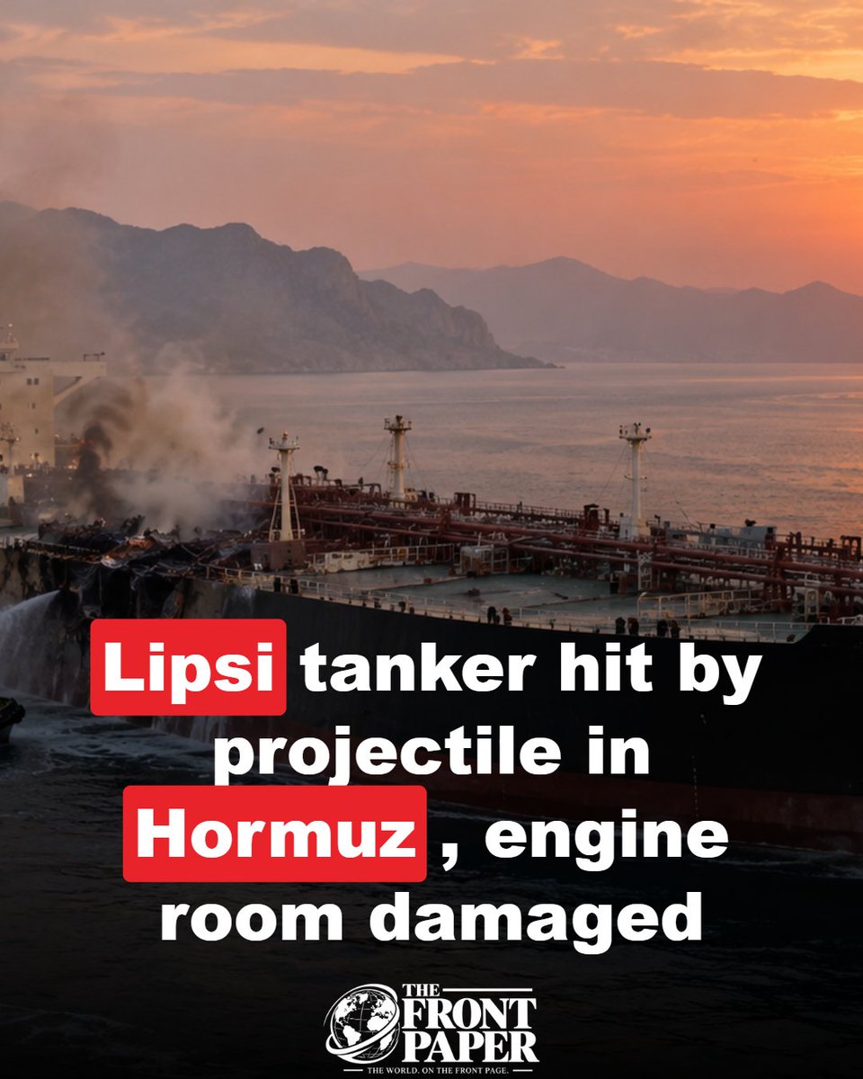thefrontpaper's tweet photo. Lipsi tanker hit by projectile in Hormuz, engine room damaged #BreakingNews #WorldNews https://t.co/JfgTDBIDuw