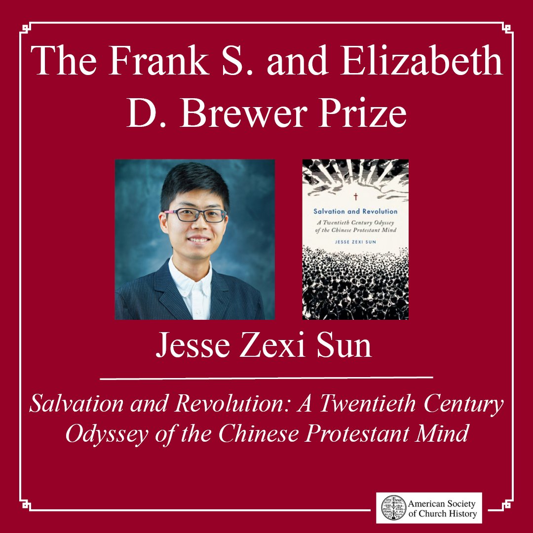 ASChurchHistory's tweet photo. Congratulations to Jesse Zexi Sun (Belmont University) for winning the Frank S. and Elizabeth D. Brewer Prize, for "Salvation and Revolution: A Twentieth Century Odyssey of the Chinese Protestant Mind," (Oxford University Press, 2025)  https://t.co/rR9vov4Ak9 https://t.co/QMY1ncg5xF
