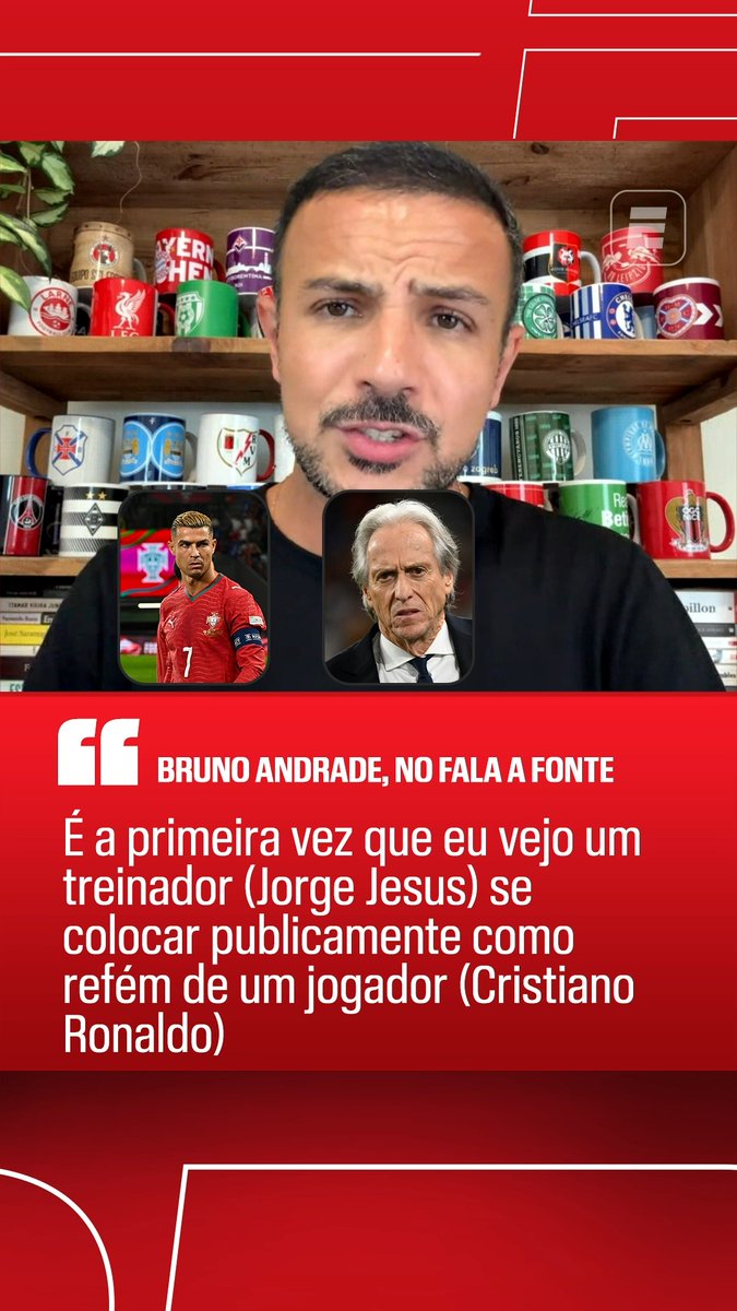 A Brazilian sports pundit stands in front of shelves of soccer club mugs, with inset images of Cristiano Ronaldo and Jorge Jesus. A red quote banner displays his commentary in Portuguese: "BRUNO ANDRADE, NO FALA A FONTE - É a primeira vez que eu vejo um treinador (Jorge Jesus) se colocar publicamente como refém de um jogador (Cristiano Ronaldo)."