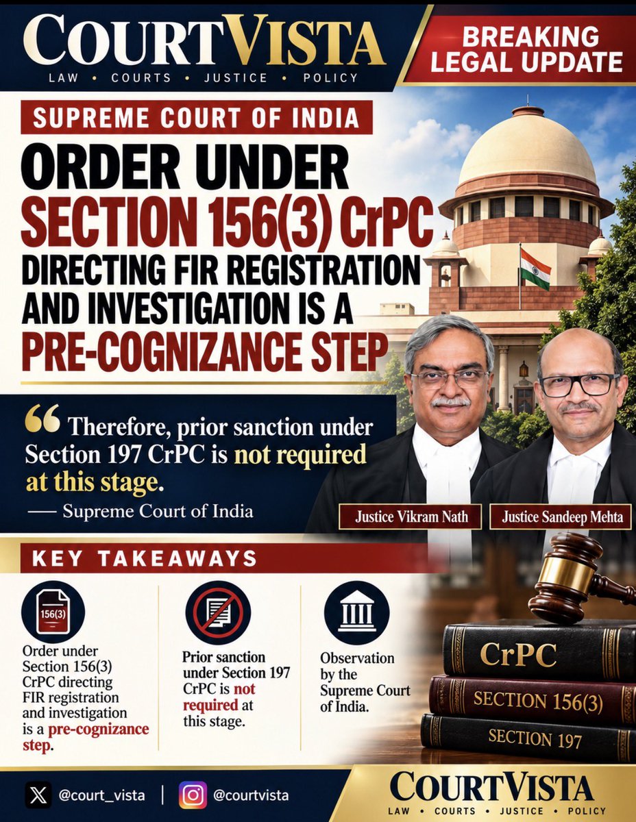 Court_Vista's tweet photo. An order under Section 156(3) CrPC directing FIR registration &amp; investigation is a pre-cognizance step.

SC: Prior sanction under Section 197 CrPC is not required at this stage.

Justice Vikram Nath &amp; Justice Sandeep Mehta
#CourtVista #SupremeCourt #CrPC #CriminalLaw #LegalNews https://t.co/2gptSnYgUz