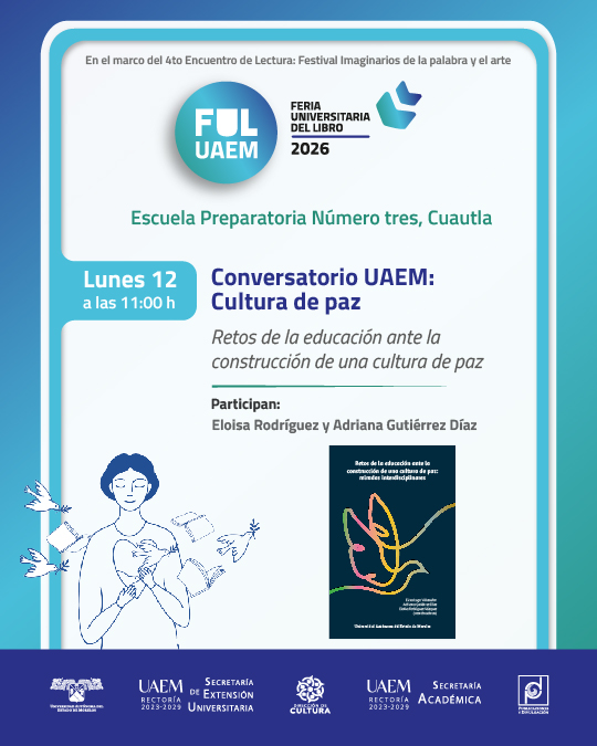 EdicionesUAEM's tweet photo. FUL UAEM  2026 #Conversatorio sobre "Cultura de Paz" 🕊🧠"Retos de la educación ante la construcción de una cultura de paz"
Participan: Eloisa Rodríguez y Adriana Gutiérrez Díaz.
📍Escuela Preparatoria Número Tres, Cuautla
📆Lunes 12octubre.   ⏰11:00 h
 @prensauaem https://t.co/3pYBTWCpcL