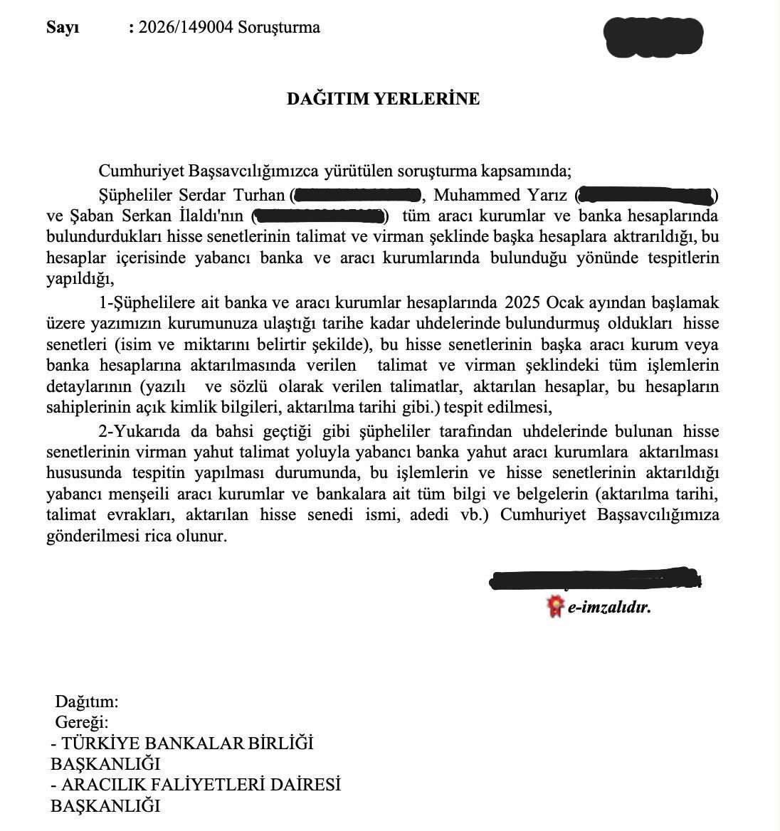 aykiri's tweet photo. İstanbul Cumhuriyet Başsavcılığı, şüpheliler Serdar Turhan, Muhammed Yarız ve Şaban Serkan İlaldı’nın Ocak 2025’ten itibaren gerçekleştirdiği hisse senedi işlemlerini incelemeye aldı.

Soruşturma kapsamında, SPK tasfiyeleri öncesinde bazı hisselerin yabancı banka ve aracı kurumlara aktarıldığı tespit edildi. 

Bunun üzerine savcılık, transferlerin kimlere ve hangi talimatlarla gerçekleştirildiğinin belirlenmesi amacıyla Bankalar Birliği’nden tüm virman kayıtlarını ve işlem talimatlarına ilişkin belgeleri istedi.

Savcılığın talep ettiği kayıtların incelenmesinin ardından, yurt dışına aktarıldığı belirlenen varlıklar ile paravan hesaplar üzerinden gerçekleştirilen işlemler için yeni mal varlığına el koyma tedbirlerinin uygulanabileceği belirtildi.