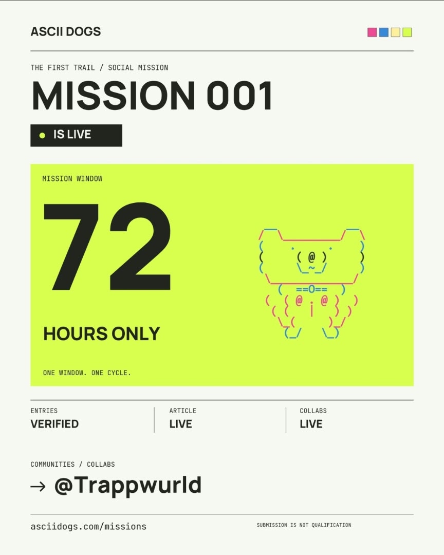 Asciidogs's tweet photo. Mission 001 is live. 72 hours only.

Miss the window. Miss this cycle.
Every entry will be verified.

Mission → https://t.co/tCgsl8CjeW
Article live → https://t.co/LycCIKQhtO

Collabs are live.
Communities → @Trappwurld https://t.co/7D5WzVnduF