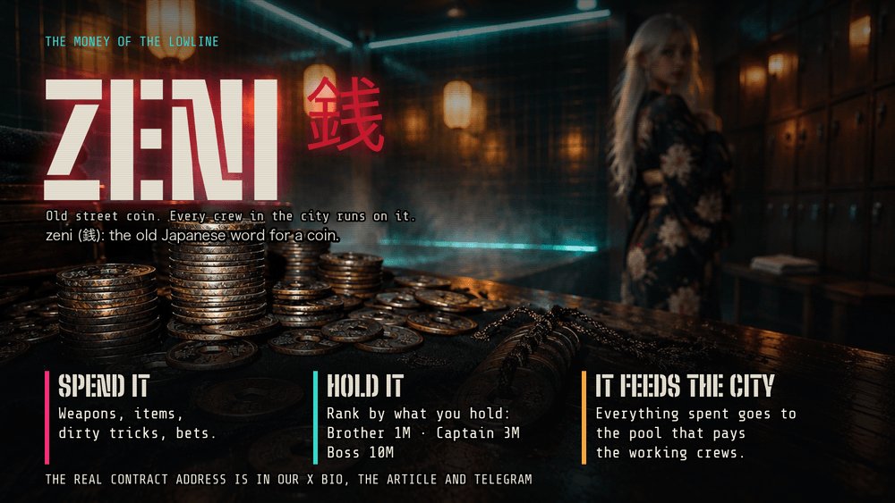 TokyoFuturo's tweet photo. ZENI 銭 · the money of the Lowline.

Zeni is the old Japanese word for a coin: the street coin with a hole through it. In 2089 every crew below the rail still runs on it.

Spend it. Hold it for rank. It feeds the city.

0x6354a37799e96ed6CCaeCfFbE1c100FA7F30cec8
Check our bio. https://t.co/glIkF7d36c