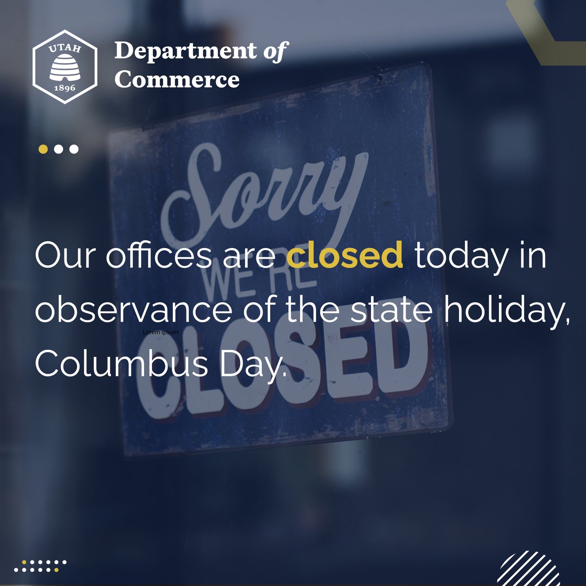 UtahCommerce's tweet photo. Our offices are closed today in observance of the state holiday, Columbus Day. https://t.co/eSfOxQPcTW