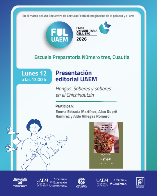 EdicionesUAEM's tweet photo. Presentación editorial UAEM 🍄📖 "Hongos. Saberes y sabores en el Chichinautzin"
Como parte del programa de la #FULUAEM 2026 y el 4.o Encuentro de Lectura: Festival Imaginarios de la Palabra y el Arte. 
@prensauaem https://t.co/8uiVAy4hGc