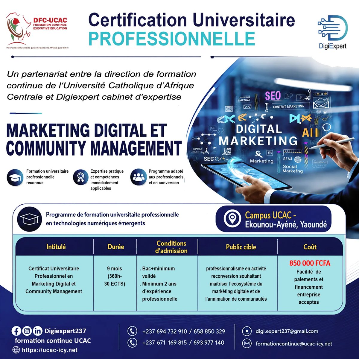 ExpertDigi7's tweet photo. 📱 Marketing Digital &amp; Community Management !

La DFC-UCAC × DigiExpert vous propose une certification professionnelle.
🎓 9 mois | 💰 850 000 FCFA
📝 Dossier : 35 000 FCFA
📅 Rentrée 2026/2027
📍 Campus UCAC – Ekounou
#UCAC #DigiExpert #MarketingDigital #CommunityManagement https://t.co/Z3zH2HtwOY