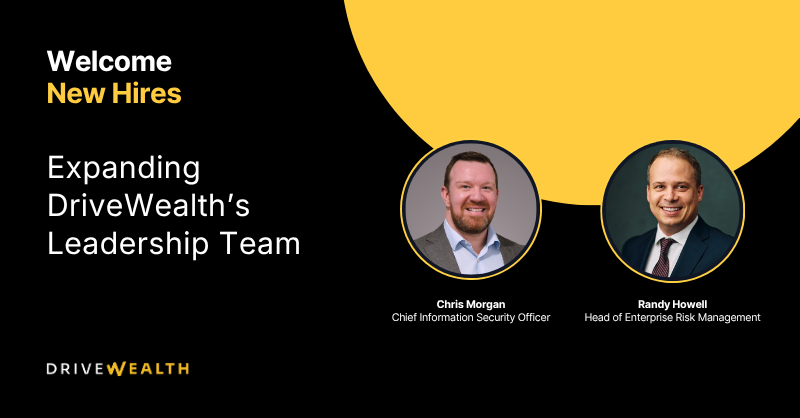 DriveWealth's tweet photo. DriveWealth is thrilled to welcome Chris Morgan as our new Chief Information Security Officer, and Randy Howell as our new Head of Enterprise Risk Management. https://t.co/Xhri0LzGlR