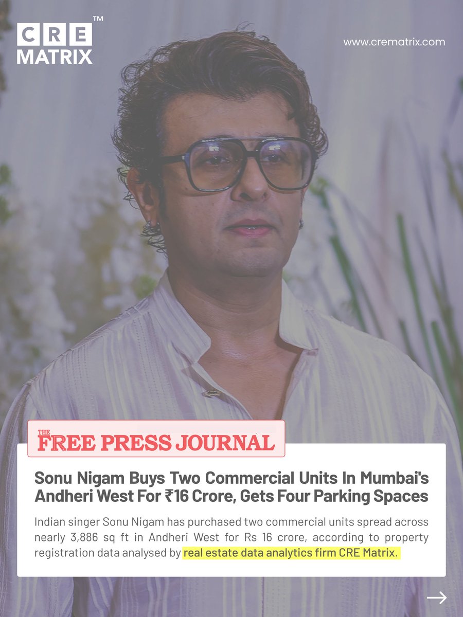 CreMatrix's tweet photo. According to documents accessed by https://t.co/xP5pO4gGdC, Indian singer @SonuNigamSingh has purchased two commercial units spread across nearly 3,886 sq ft in Andheri West for ₹16 crore.
.
.
.
.
#SonuNigam #MumbaiRealEstate #CommercialRealEstate #AndheriWest #CREMatrix https://t.co/5wyVMqtfch