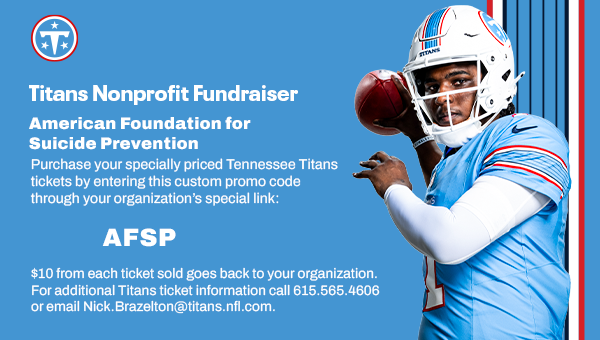 AFSPTN's tweet photo. AFSP Tennnessee has partnered with the Tennessee Titans to raise funds for suicide prevention in Tennessee. If you use code AFSP at checkout, $10 from every ticket will come back to AFSP Tennessee. See you at the game 🏈 https://t.co/kvHXVnlzLi