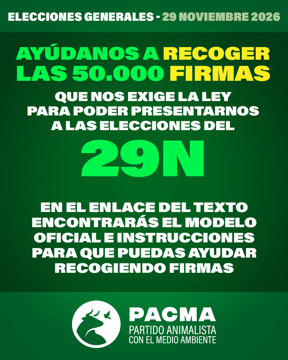 PartidoPACMA's tweet photo. ✍¡NECESITAMOS TU APOYO!

💪Ayúdanos a recoger las 50.000 firmas que necesitamos para poder presentarnos en las elecciones generales del 29 de noviembre. ¡Sin los avales no podemos presentarnos debido a la injusta ley electoral!

👉Entra en este enlace y descarga el modelo de recogida de firmas y unas instrucciones: https://t.co/3Me4i9z2hG

🟢¡Juntos podemos conseguirlo!

#Elecciones #29N #Elecciones29N #ÚneteAPACMA #ÚneteALaRevoluciónVerde