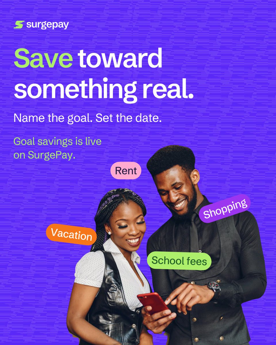 surgepay_io's tweet photo. Name the goal. Set the date. Start saving.
Whether it’s school fees, rent, a vacation or that shopping spree, name it, set a date, and watch it grow on SurgePay.
Goal savings is live. Let’s make it happen.
#goalsavings #moneyshouldjustwork #SurgePay https://t.co/KbCQdbV6Lk