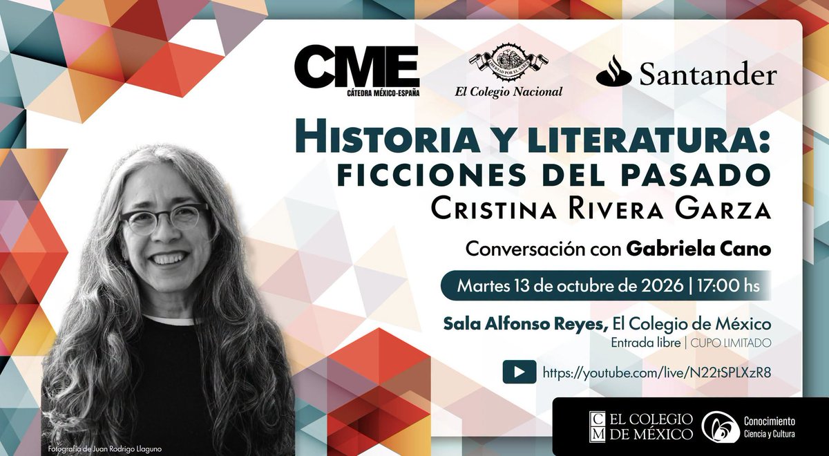 elcolmex's tweet photo. La Cátedra México-España invita cordialmente a la sesión "Historia y literatura: ficciones del pasado", un conversatorio con @criveragarza y @gabcano (@CEGColmex).
📆 13 de octubre a las 17:00 horas en la Sala Alfonso Reyes. #EntradaLibre

@CEHColmex @SantanderMx https://t.co/zsotUcc80u