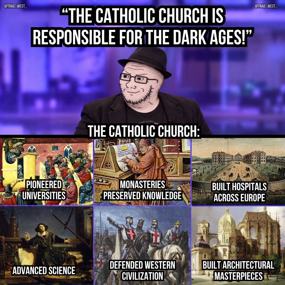 trad_west_'s tweet photo. The Catholic Church saved Western Civilization https://t.co/8xDDnHjSD5