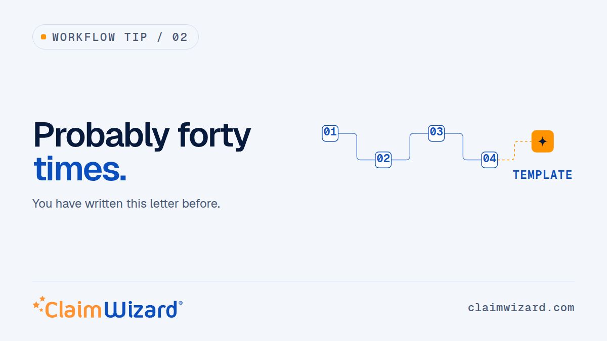 ClaimWizard's tweet photo. Pull your last 20 outbound letters. Sort them by type. Most firms find 5 or 6.

Those are your templates. Stop rebuilding them from an old file. https://t.co/BJUJCYbFmw